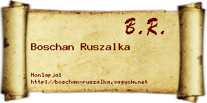 Boschan Ruszalka névjegykártya